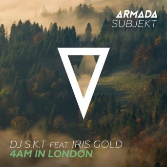 DJ S.K.T feat. Iris Gold – 4AM In London