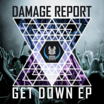 Damage Report – Get Down EP