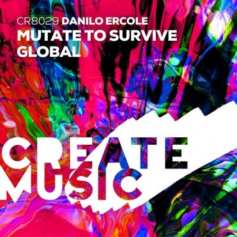 Danilo Ercole – Mutate to Survive + Global