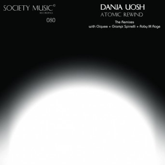 Danja Uosh – Atomic Rewind – The Remixes