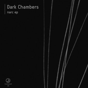 Dark Chambers – Narc EP