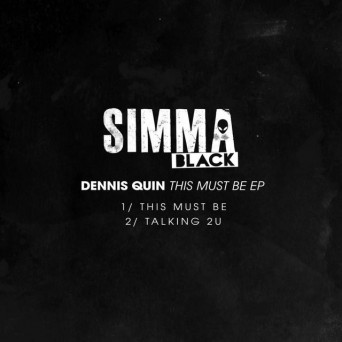 Dennis Quin – This Must Be EP