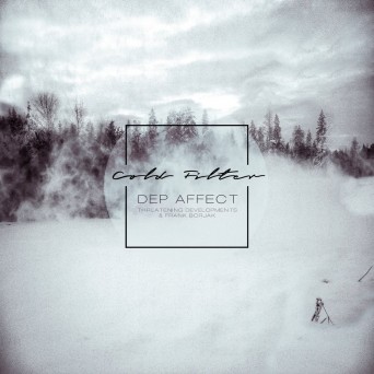 Dep Affect – Cold Filter