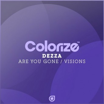 Dezza – Are You Gone / Visions