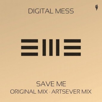 Digital Mess – Save Me