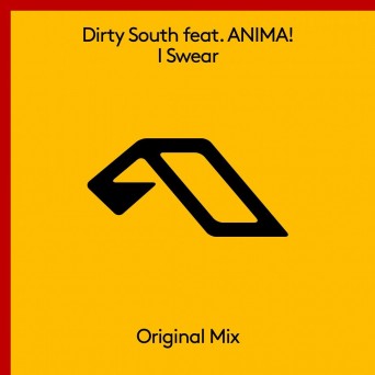 Dirty South – I Swear