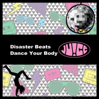 Disaster Beats – Dance Your Body