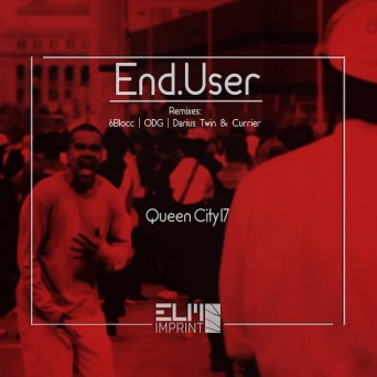 End.User – Queen City 17