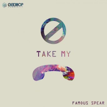 Famous Spear – Don’t Take My Phone
