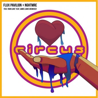 Flux Pavilion & NGHTMRE feat. Jamie Lewis – Feel Your Love (Remixes)