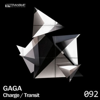 Gaga – Charge / Transit