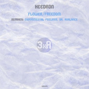 Heedron – Flower / Freedom