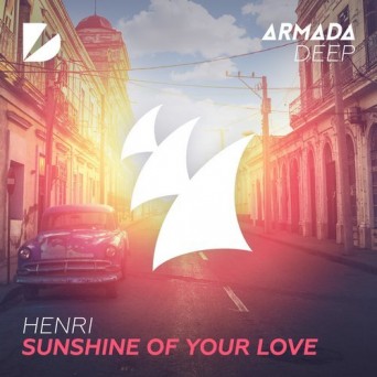 Henri – Sunshine Of Your Love