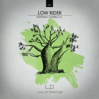 Hernan Cerbello – Low Rider