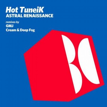 Hot Tuneik – Astral Renaissance