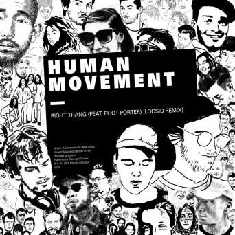 Human Movement feat. Eliot Porter – Right Thang (Loosid Remix)