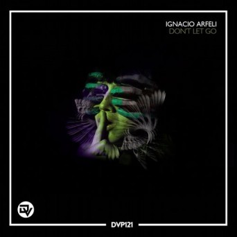 Ignacio Arfeli – Don’t Let Go