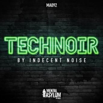 Indecent Noise – Tech Noir