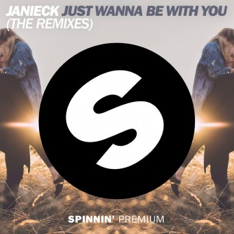 Janieck – Just Wanna Be with You (Going Deeper Remix)