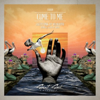 JazzyFunk & Sharapov – Come To Me