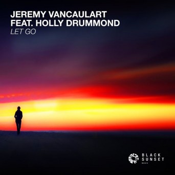 Jeremy Vancaulart ft. Holly Drummond – Let Go