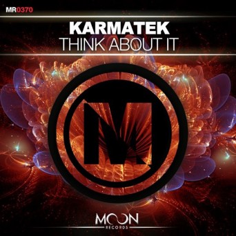 Karmatek – Think About It