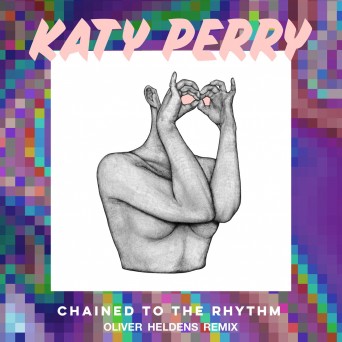 Katy Perry – Chained to the Rhythm (Oliver Heldens Remix)