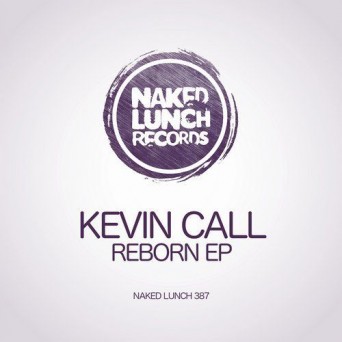 Kevin Call – Reborn EP