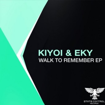 Kiyoi & Eky – Walk To Remember EP