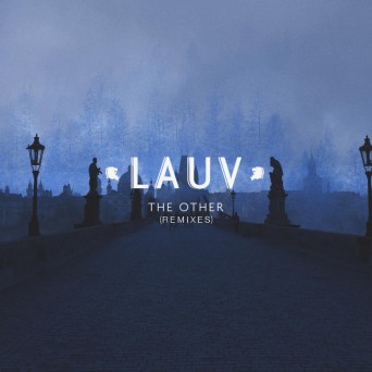 Lauv – The Other (Remixes)