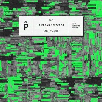 Le Freak Selector – Anonymous