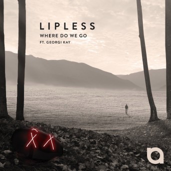 Lipless – Where Do We Go (feat. Georgi Kay)