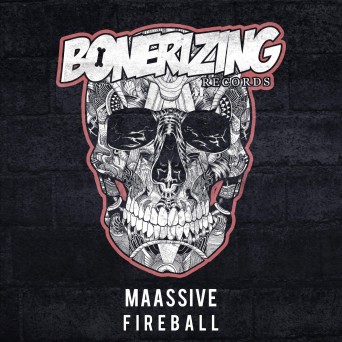 MAASSIVE – Fireball