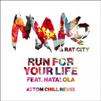 Mako & Rat City feat. Natalola – Run For Your Life (Attom Chill Remix)