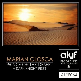Marian Closca – Dark Knight Rises / Prince Of The Desert