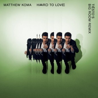 Matthew Koma – Hard to Love (Tiësto’s Big Room Remix)