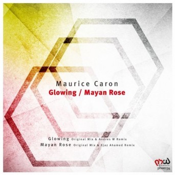 Maurice Caron – Glowing / Mayan Rose