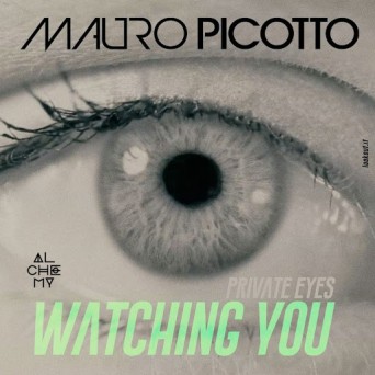 Mauro Picotto – Private Eyes (Watching You)