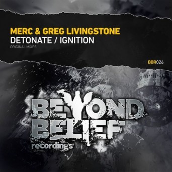 Merc & Greg Livingstone – Detonate / Ignition