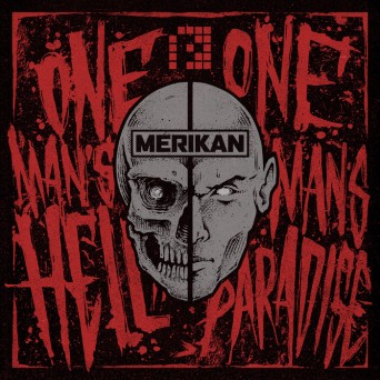 Merikan – One Man’s Hell One Man’s Paradise EP
