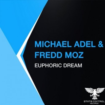 Michael Adel & Fredd Moz – Euphoric Dream