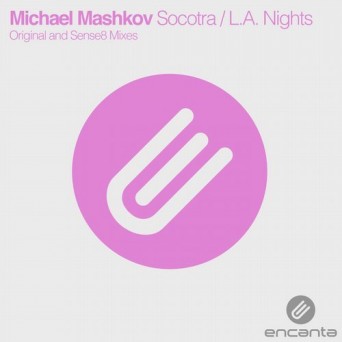 Michael Mashkov – Socotra / L.A. Nights