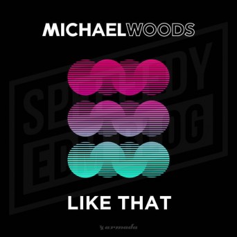 Michael Woods – Like That