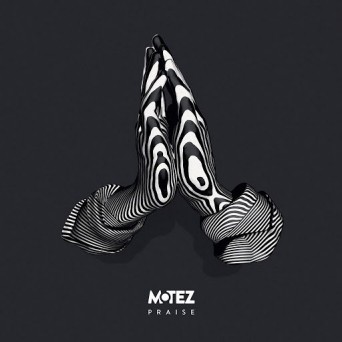 Motez – Praise