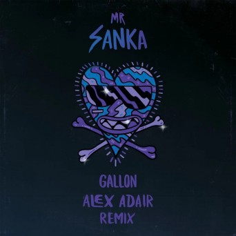 Mr Sanka – Gallon (Alex Adair Remix)