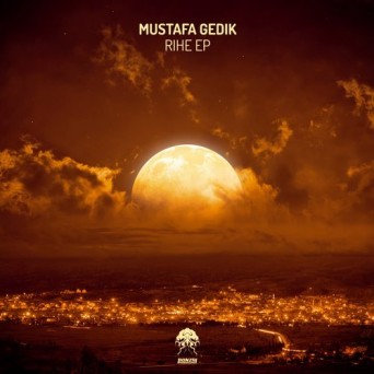 Mustafa Gedik – Rihe EP