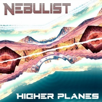 Nebulist – Higher Planes
