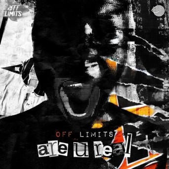 Off Limits – Are You Real