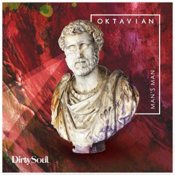 Oktavian – Man’s Man