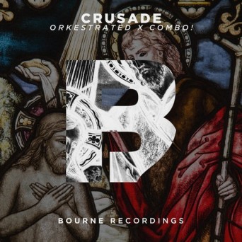 Orkestrated x COMBO! – Crusade